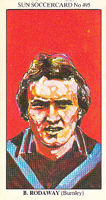 William (Bill) Rodaway Burnley 1978/79 the SUN Soccercards #495